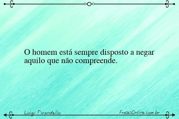 Frase de Luigi Pirandello