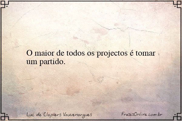 Frase de Luc de Clapiers Vauvenargues