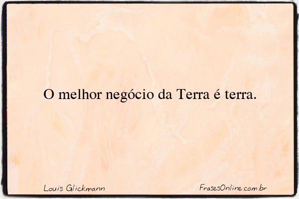 Frase de Louis Glickmann