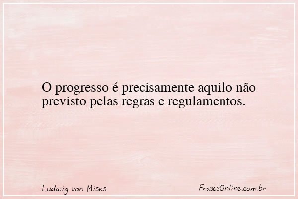 Frase de Ludwig von Mises