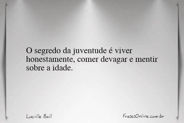 Frase de Lucille Ball