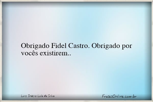Frase de Luiz Inácio Lula da Silva