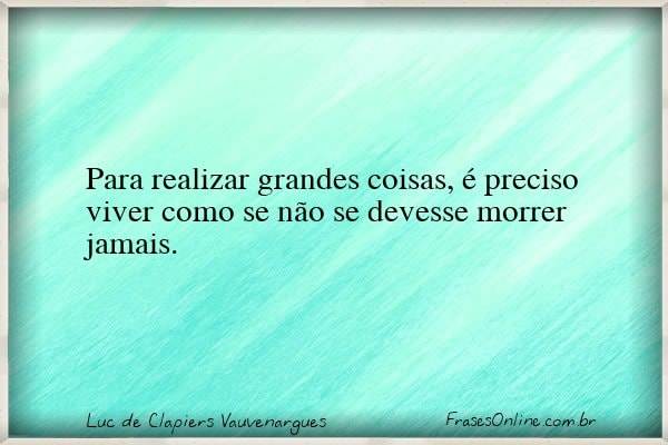 Frase de Luc de Clapiers Vauvenargues