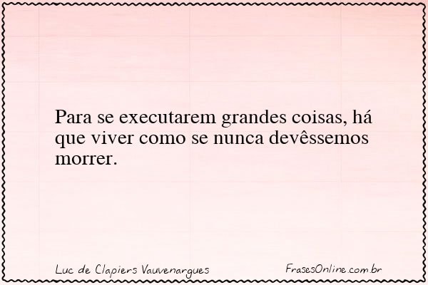 Frase de Luc de Clapiers Vauvenargues