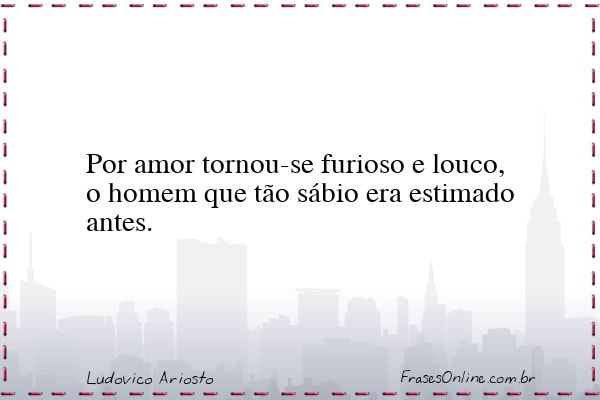Frase de Ludovico Ariosto