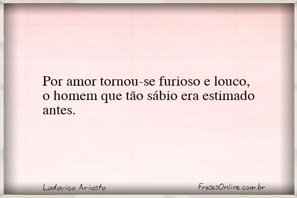 Frase de Ludovico Ariosto