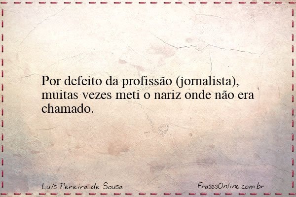 Frase de Luís Pereira de Sousa
