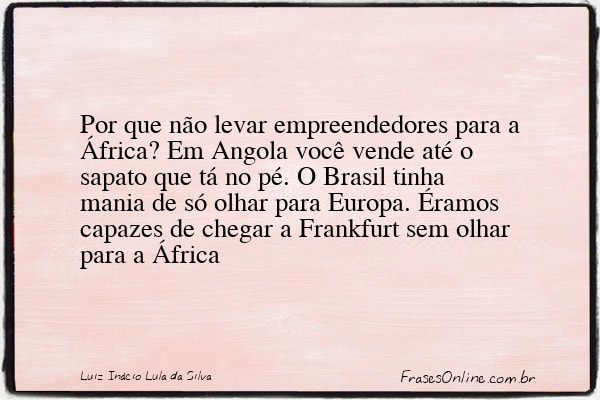Frase de Luiz Inácio Lula da Silva