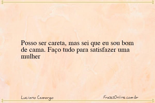 Frase de Luciano Camargo