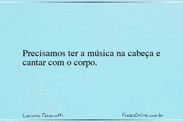 Frase de Luciano Pavarotti