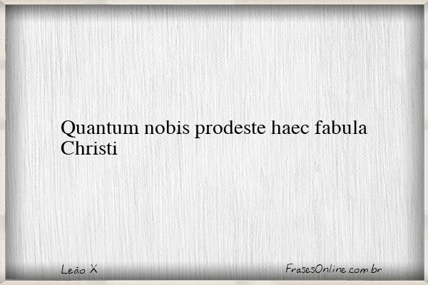 Frase de Leão X