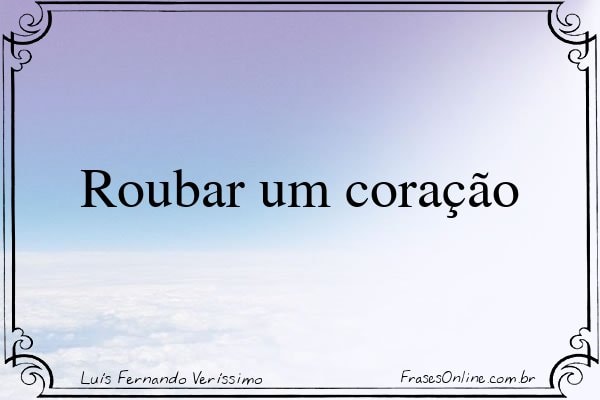 Frase de Luís Fernando Veríssimo