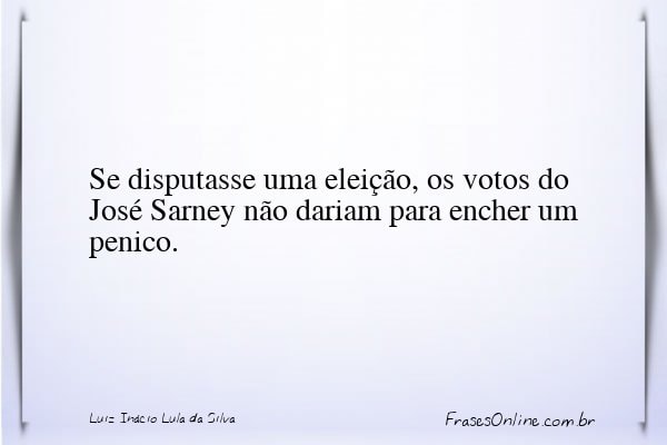 Frase de Luiz Inácio Lula da Silva