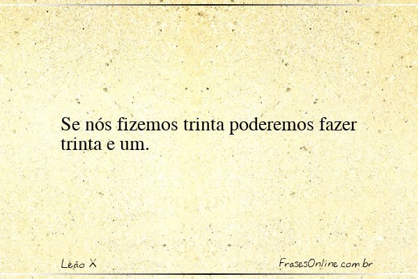 Frase de Leão X