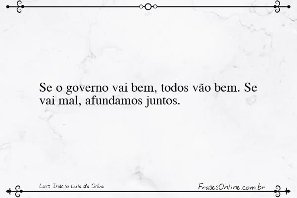 Frase de Luis Inácio Lula da Silva