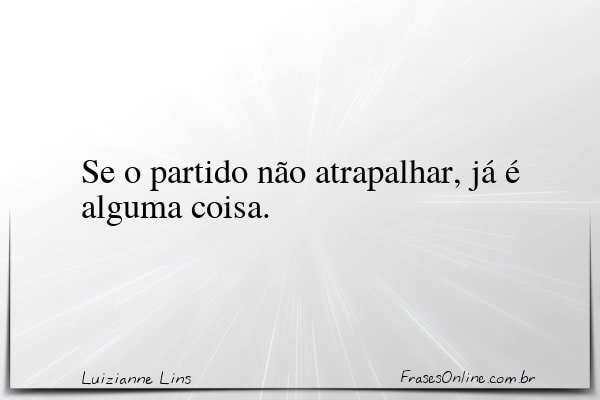Frase de Luizianne Lins