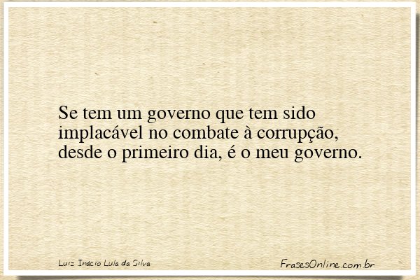 Frase de Luiz Inácio Lula da Silva