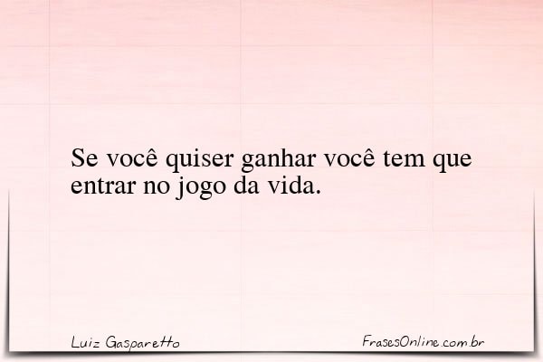 Frase de Luiz Gasparetto