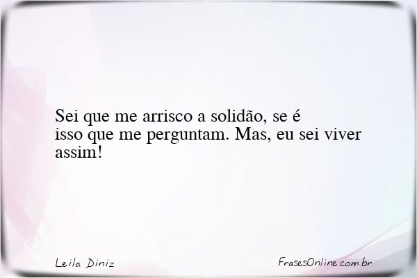 Frase de Leila Diniz