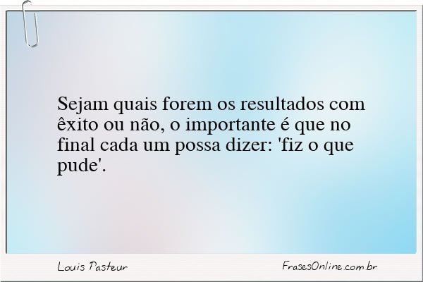 Frase de Louis Pasteur