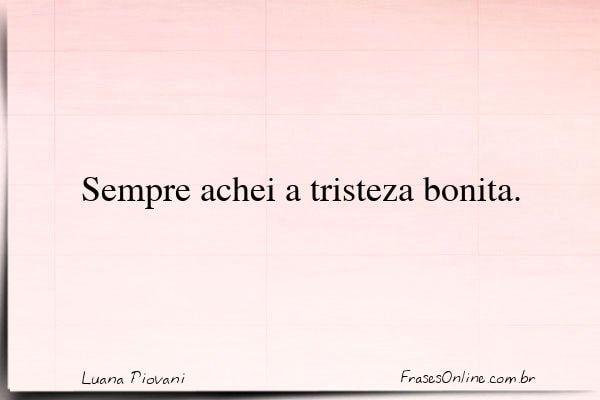 Frase de Luana Piovani