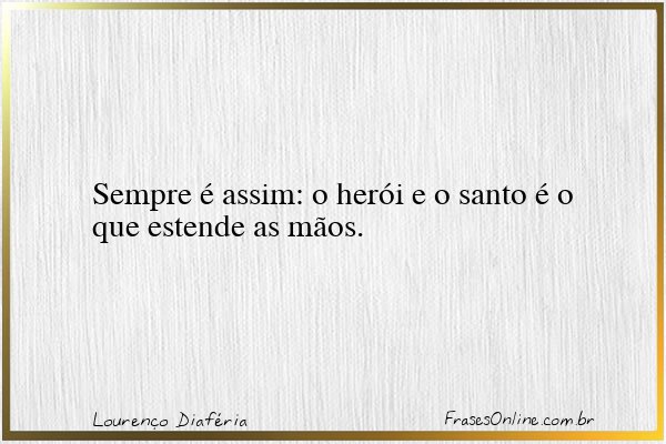 Frase de Lourenço Diaféria