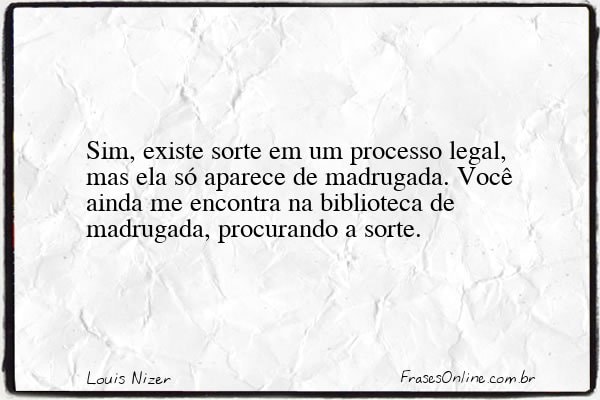 Frase de Louis Nizer