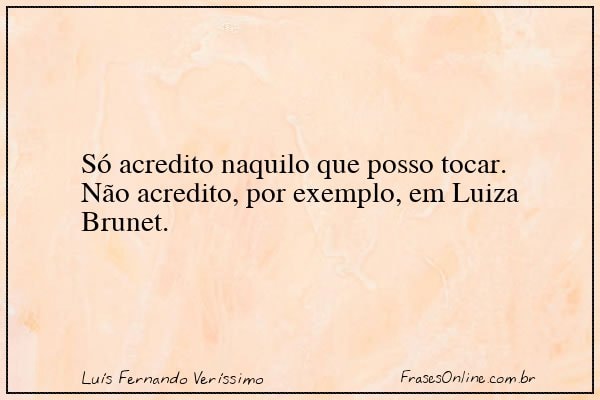 Frase de Luís Fernando Veríssimo