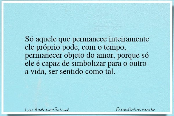 Frase de Lou Andreas-Salomé