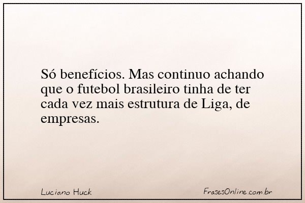 Frase de Luciano Huck