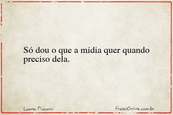 Frase de Luana Piovani