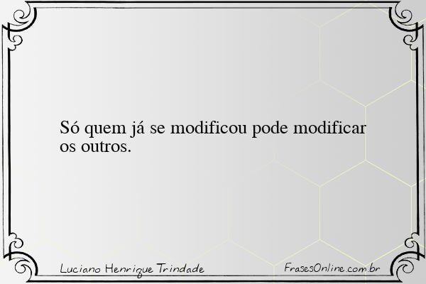 Frase de Luciano Henrique Trindade