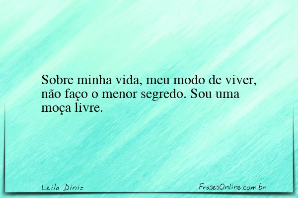 Frase de Leila Diniz