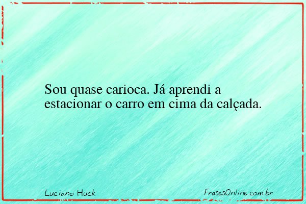 Frase de Luciano Huck