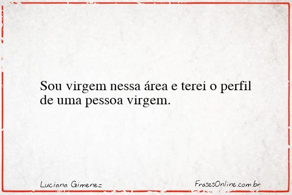 Frase de Luciana Gimenez