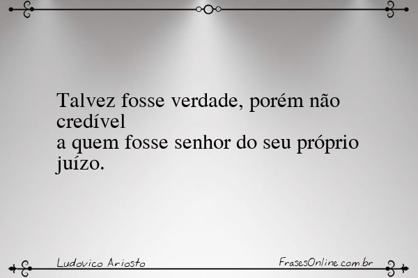 Frase de Ludovico Ariosto