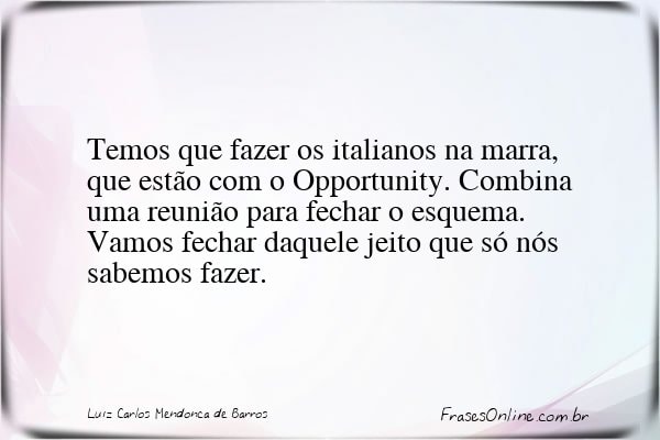 Frase de Luiz Carlos Mendonça de Barros