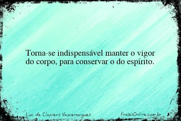 Frase de Luc de Clapiers Vauvenargues