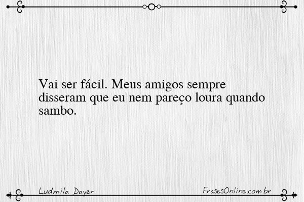Frase de Ludmila Dayer