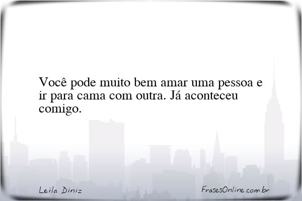 Frase de Leila Diniz