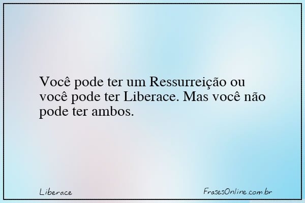 Frase de Liberace
