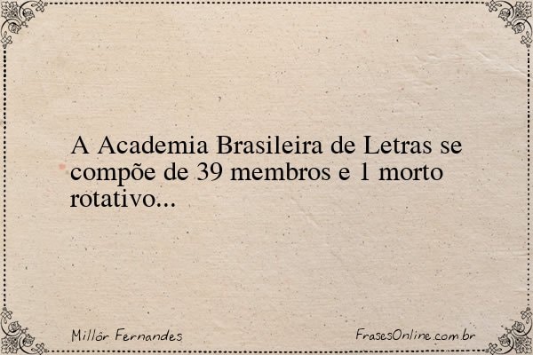 Frase de Millôr Fernandes