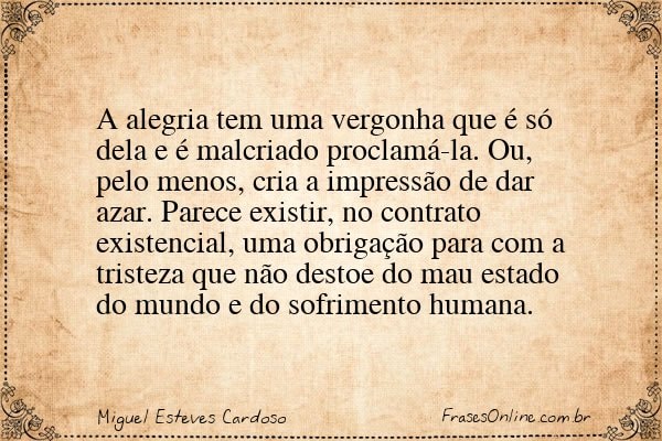Frase de Miguel Esteves Cardoso