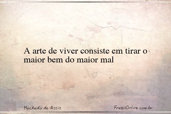 Frase de Machado de Assis