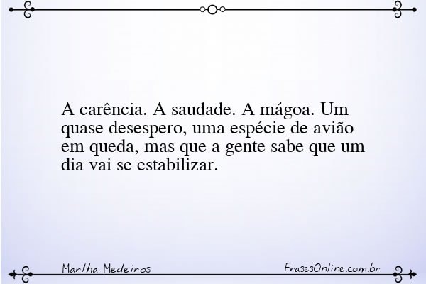 Frase de Martha Medeiros