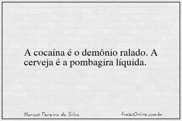 Frase de Marcos Pereira da Silva