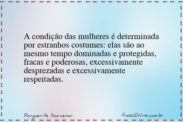 Frase de Marguerite Yourcenar