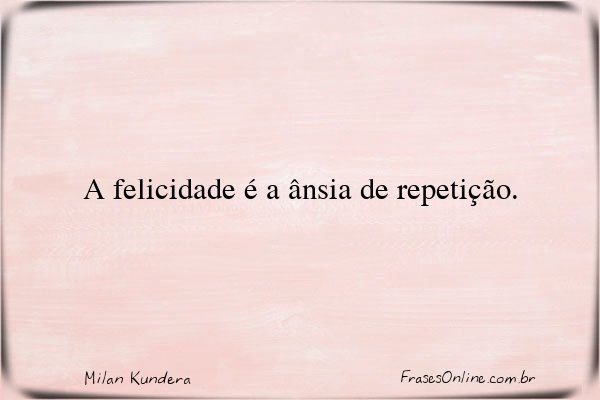 Frase de Milan Kundera
