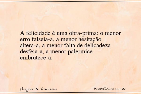 Frase de Marguerite Yourcenar