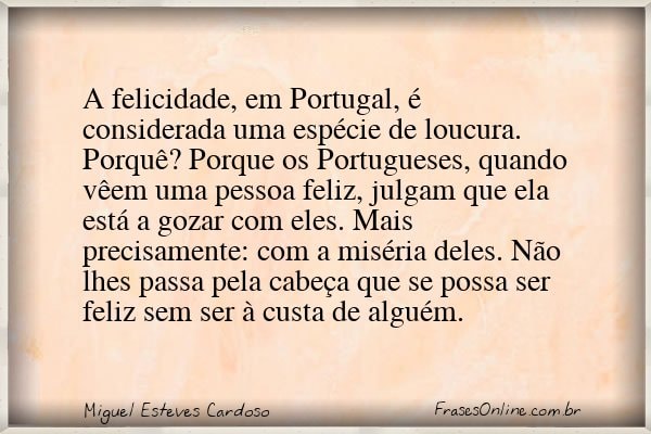 Frase de Miguel Esteves Cardoso